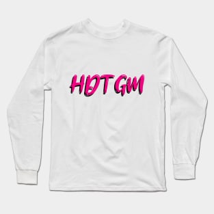 HDTGM Long Sleeve T-Shirt